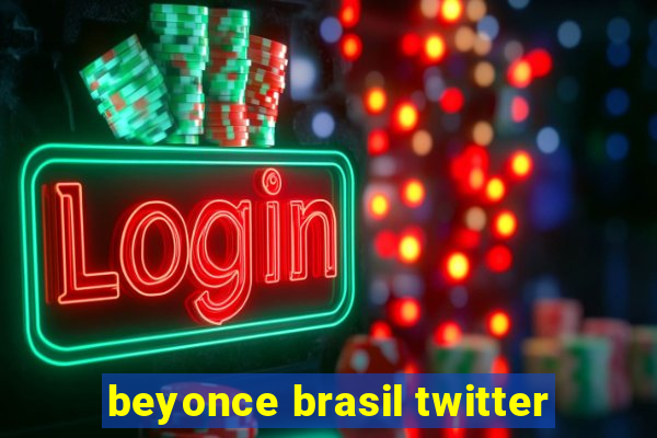 beyonce brasil twitter